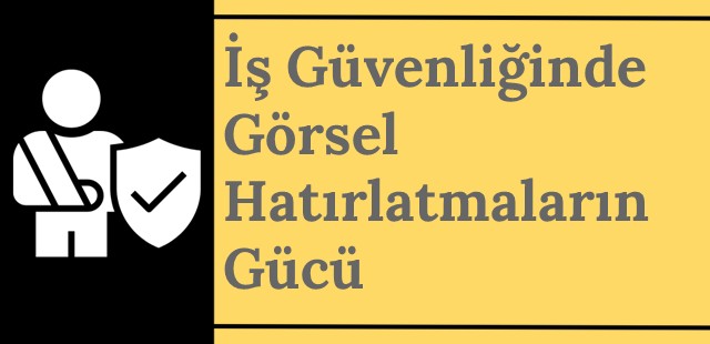 İş Güvenliğinde Görsel Hatırlatmaların Gücü: Kazasız Gün Panoları
